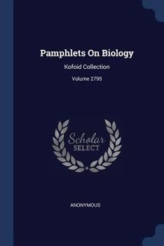 Paperback Pamphlets On Biology: Kofoid Collection; Volume 2795 Book