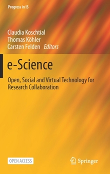 Hardcover E-Science: Open, Social and Virtual Technology for Research Collaboration Book