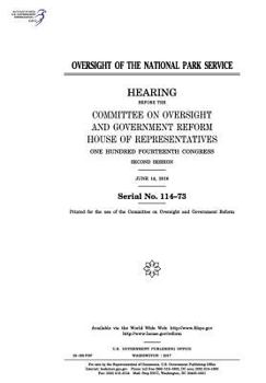 Paperback Oversight of the National Park Service: hearing before the Committee on Oversight and Government Reform Book