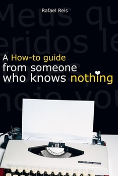 Paperback A How-to Guide From Someone Who Knows Nothing Book