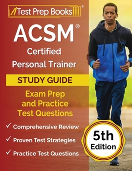 Paperback ACSM Certified Personal Trainer Study Guide: Exam Prep and Practice Test Questions [5th Edition] Book