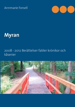 Paperback Myran: 2008 - 2012 Berättelser krönikor och kåserier [Swedish] Book