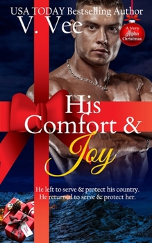 His Comfort & Joy - Book #6 of the A Very Alpha Christmas