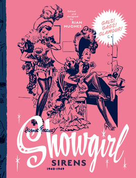 Hardcover Arthur Ferrier's Showgirl Sirens 1940-1949: Gals! Gags! Glamour! Volume 1 Book