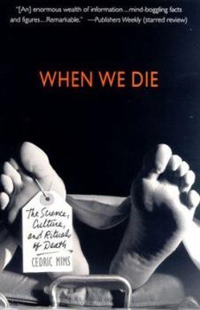 Paperback When We Die : The Science, Culture, and Rituals of Death Book
