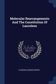 Paperback Molecular Rearrangements And The Constitution Of Laurolene Book