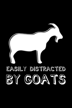 Paperback Easily Distracted By Goats: Blank Lined Journal For Goat Lovers And Enthusiasts, Black Cover Book