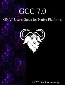 Paperback GCC 7.0 GNAT User's Guide for Native Platforms Book