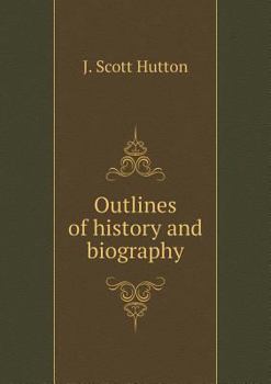 Paperback Outlines of history and biography Book