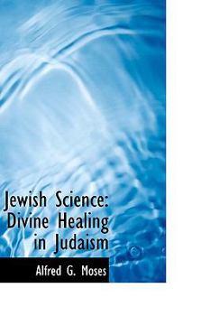 Paperback Jewish Science: Divine Healing in Judaism Book
