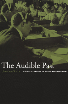 Paperback The Audible Past: Cultural Origins of Sound Reproduction Book