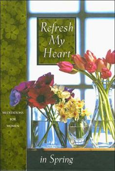 Hardcover Refresh My Heart in Spring Book