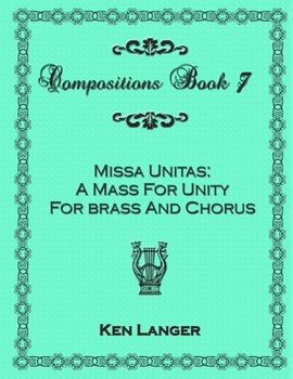 Paperback Compositions Book 7: Missa Unitas Book