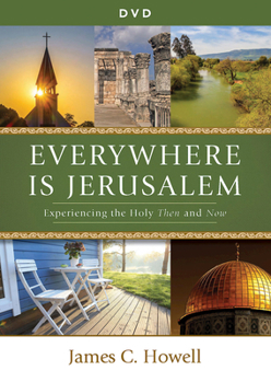 DVD Everywhere Is Jerusalem DVD: Experiencing the Holy Then and Now Book