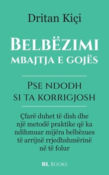 Paperback Belbëzimi, mbajtja e gojës: Pse ndodh, si ta korrigjosh [Albanian] Book