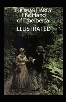 Paperback The Hand Of Ethelberta Illustrated Book
