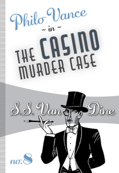 The Casino Murder Case - Book #7 of the Philo Vance