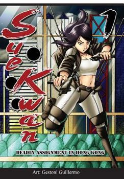 Paperback Sue Kwan Issue 1: Deadly Assignment in Hong Kong Book