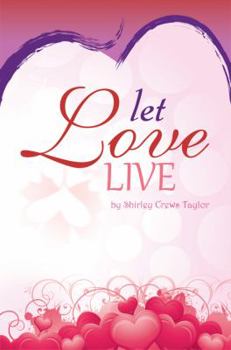 Paperback Let Love Live (Let Love Live: A Collection of Love Poems, Volume 1) Book