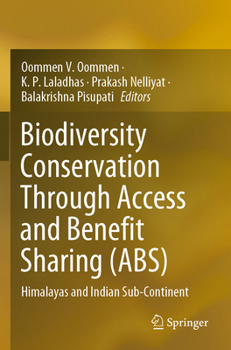 Biodiversity Conservation Through Access and Benefit Sharing (Abs): Himalayas and Indian Sub-Continent
