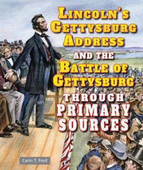Library Binding Lincoln's Gettysburg Address and the Battle of Gettysburg Through Primary Sources Book
