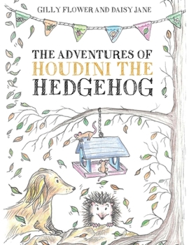 Paperback The Adventures of Houdini the Hedgehog Book