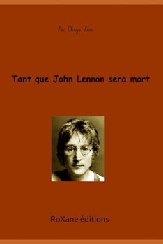 Paperback Tant que John Lennon sera mort [French] Book