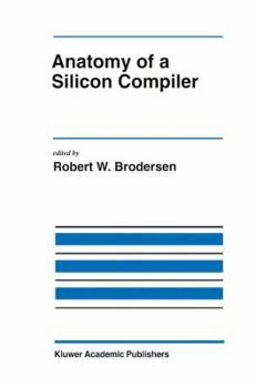 Hardcover Anatomy of a Silicon Compiler Book