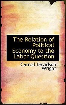 Paperback The Relation of Political Economy to the Labor Question Book