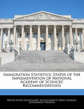 Paperback Immigration Statistics: Status of the Implementation of National Academy of Sciences' Recommendations Book