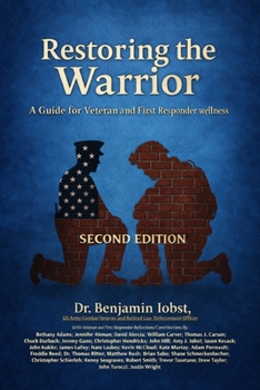 Paperback Restoring the Warrior: A Guide to Veteran and First Responder Wellness- Second Edition Book