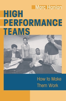 Hardcover High Performance Teams: How to Make Them Work Book