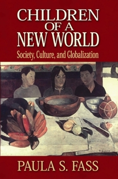 Paperback Children of a New World: Society, Culture, and Globalization Book