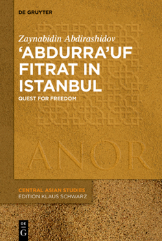 Paperback 'Abdurra'uf Fitrat in Istanbul: Quest for Freedom Book