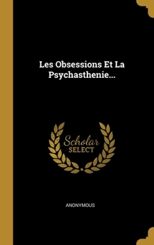 Hardcover Les Obsessions Et La Psychasthenie... [French] Book