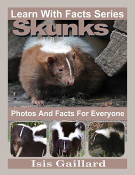 Paperback Skunks Photos and Facts for Everyone: Animals in Nature (Learn With Facts Series) Book