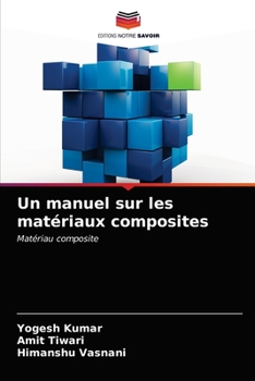 Paperback Un manuel sur les matériaux composites [French] Book