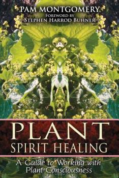 Paperback Plant Spirit Healing: A Guide to Working with Plant Consciousness Book