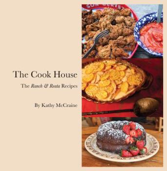 Paperback The Cook House: The Ranch & Reata Recipes Book