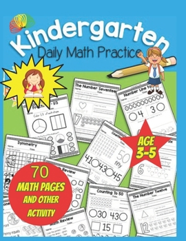 Kindergarten Daily Math Practice: 70 Maths Pages And Other Preschool Activities