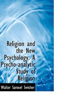 Paperback Religion and the New Psychology: A Psycho-Analytic Study of Religion Book