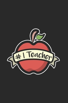 Paperback Number One Teacher: Teacher Journal Notebook Gift for taking notes in school 120 Pages / 6x9" Teacher Appreciation Book