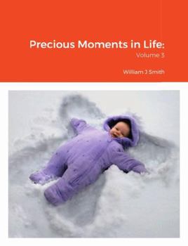Hardcover Precious Moments in Life: Volume 3 Book