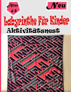 Paperback Labyrinthe fur Kinder: Kreative Labyrinth-Rätsel für Kinder [German] Book