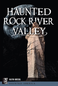 Paperback Haunted Rock River Valley Book