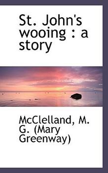 St John's Wooing : A Story