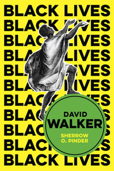 Paperback David Walker: The Politics of Racial Egalitarianism Book