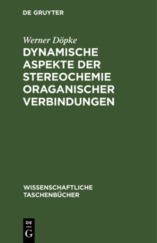 Hardcover Dynamische Aspekte Der Stereochemie Oraganischer Verbindungen [German] Book