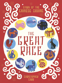 Paperback The Great Race: Story of the Chinese Zodiac Book