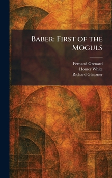 Hardcover Baber: First of the Moguls Book